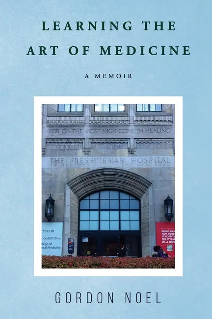 Learning The Art of Medicine--A Memoir - Paperback