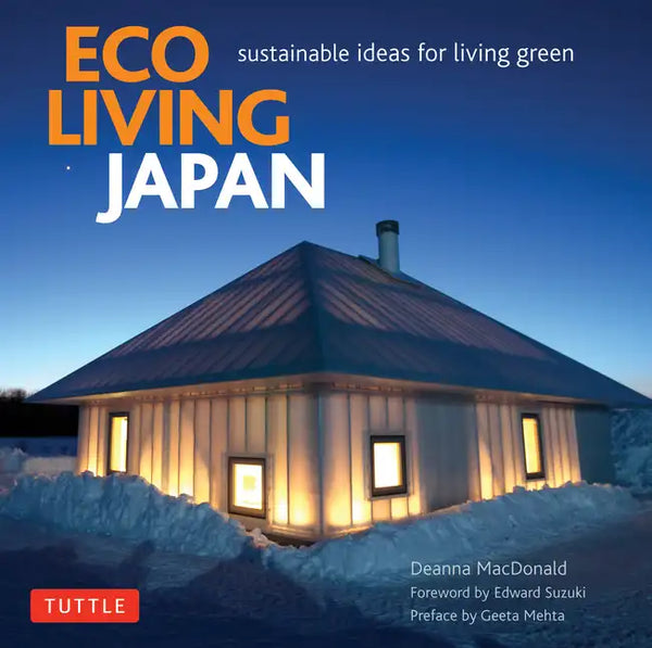 Eco Living Japan: Sustainable Ideas for Living Green - Hardcover