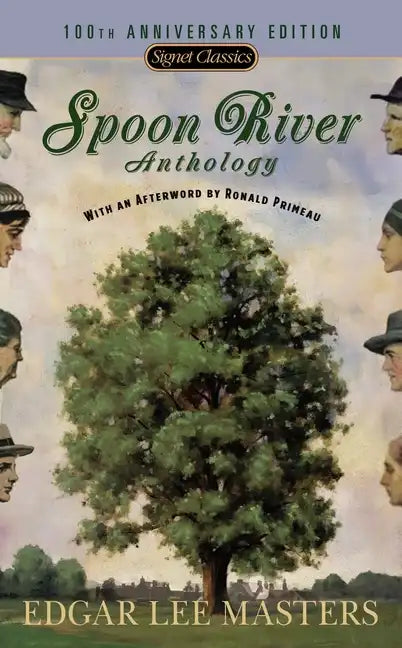 Spoon River Anthology: 100th Anniversary Edition - Paperback