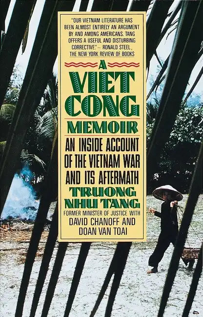 A Vietcong Memoir: An Inside Account of the Vietnam War and Its Aftermath - Paperback