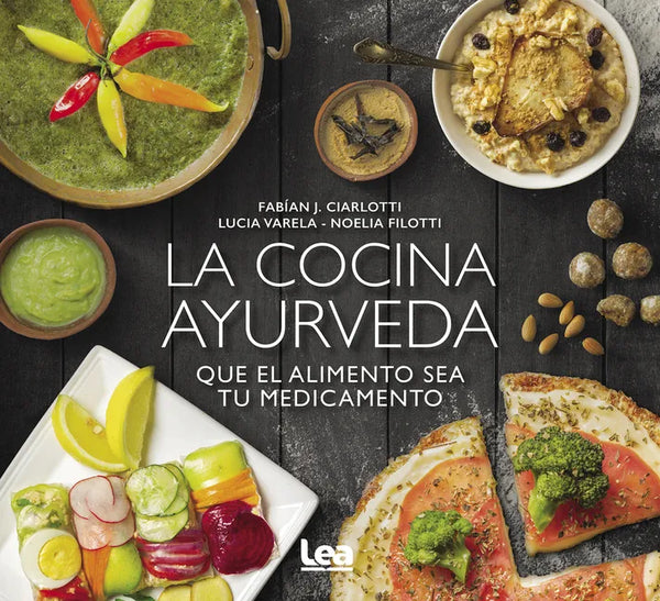 La Cocina Ayurveda: Que El Alimento Sea Tu Medicamento - Paperback