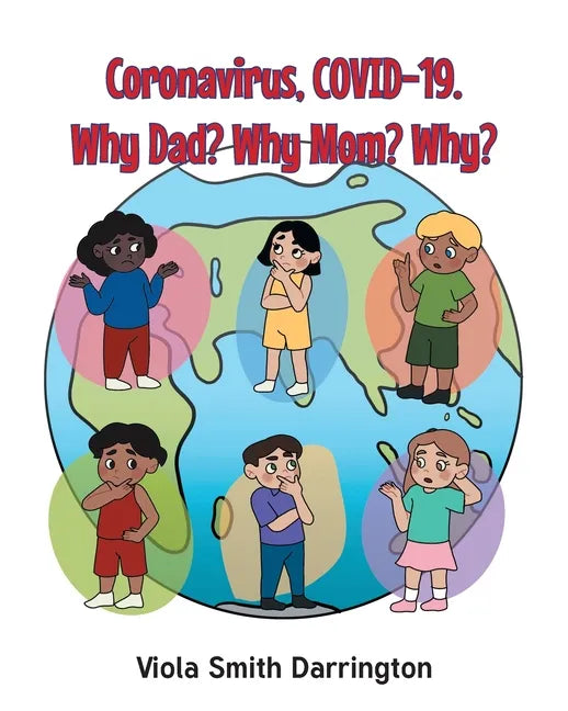 Coronavirus, COVID-19. Why Dad? Why Mom? Why? - Paperback