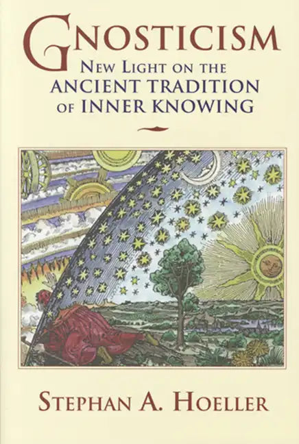 Gnosticism: New Light on the Ancient Tradition of Inner Knowing - Paperback
