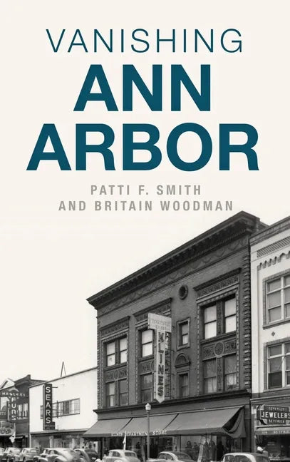 Vanishing Ann Arbor - Hardcover
