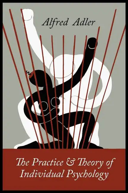 The Practice and Theory of Individual Psychology - Paperback