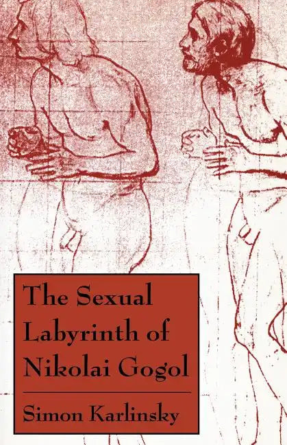 The Sexual Labyrinth of Nikolai Gogol - Paperback