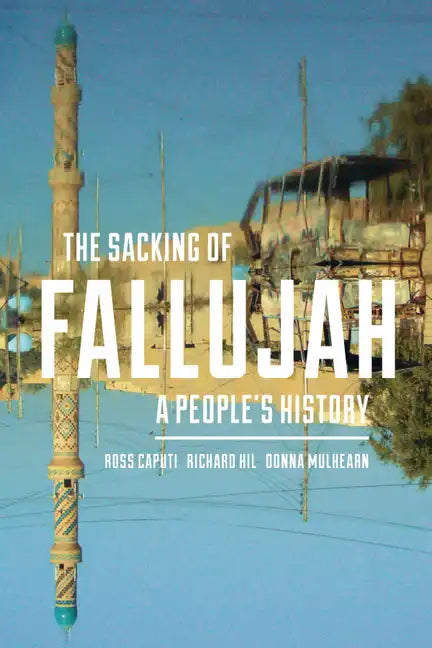 The Sacking of Fallujah: A People's History - Paperback