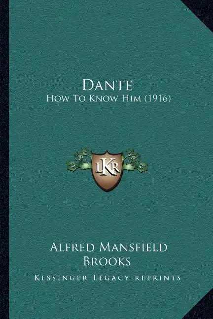 Dante: How To Know Him (1916) - Paperback