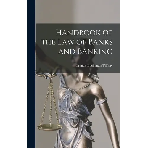 Handbook of the Law of Banks and Banking - Hardcover