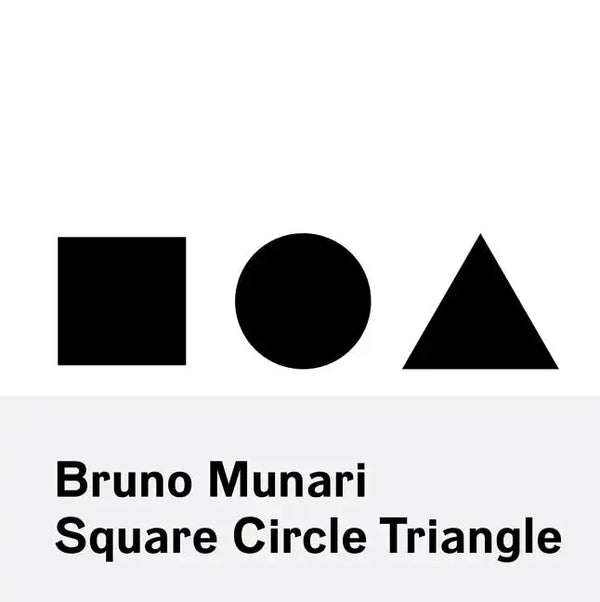 Bruno Munari: Circle Square Triangle - Paperback