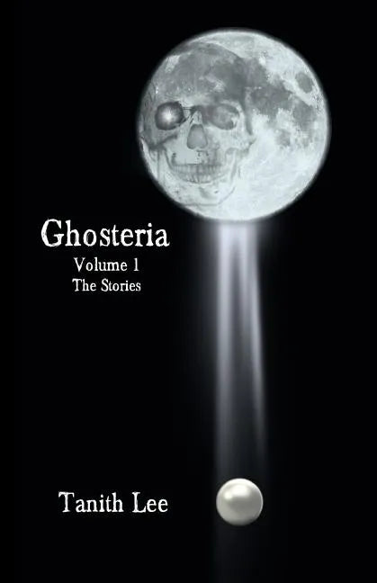 Ghosteria Volume 1: The Stories - Paperback
