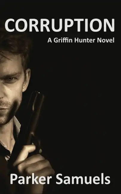 Corruption: A Griffin Hunter novel - Paperback