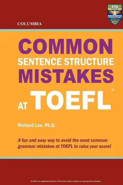 Columbia Common Sentence Structure Mistakes at TOEFL - Paperback