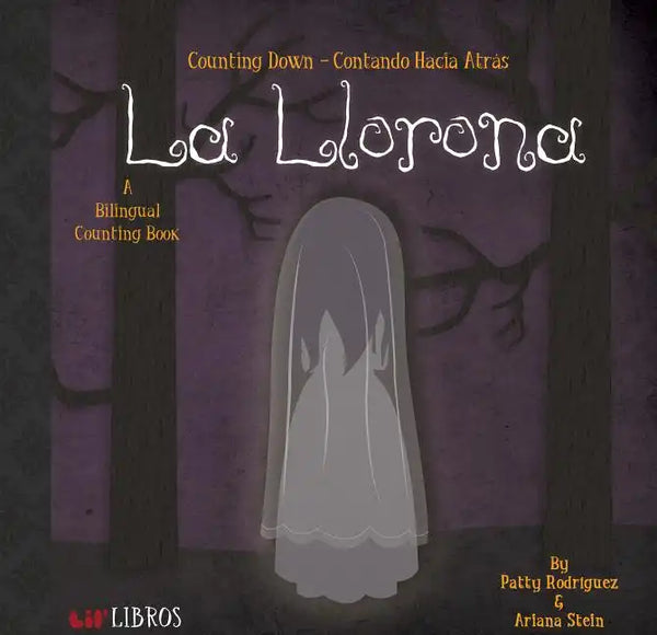 La Llorona: Counting Down / Contando Hacia Átras: A Bilingual Counting Book - Board Book