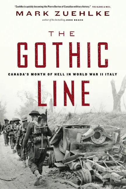 The Gothic Line: Canada's Month of Hell in World War II Italy - Paperback