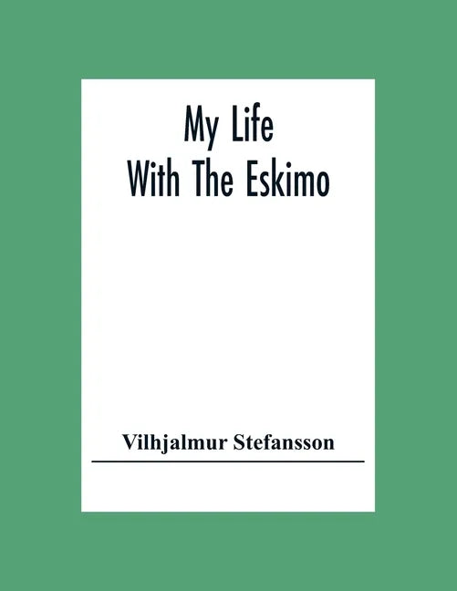 My Life With The Eskimo - Paperback