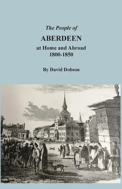 The People of Aberdeen at Home and Abroad - Paperback