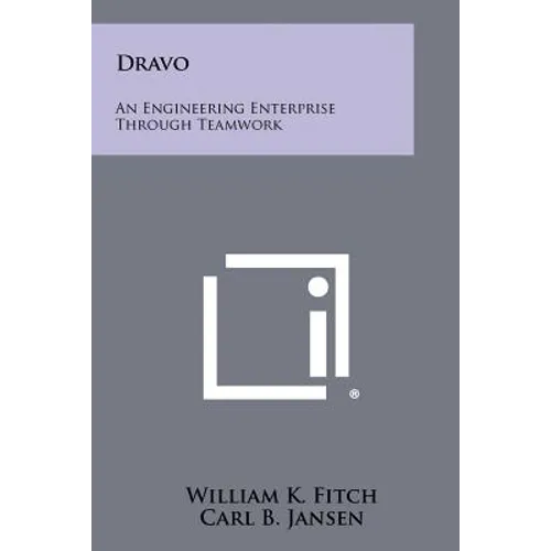 Dravo: An Engineering Enterprise Through Teamwork - Paperback