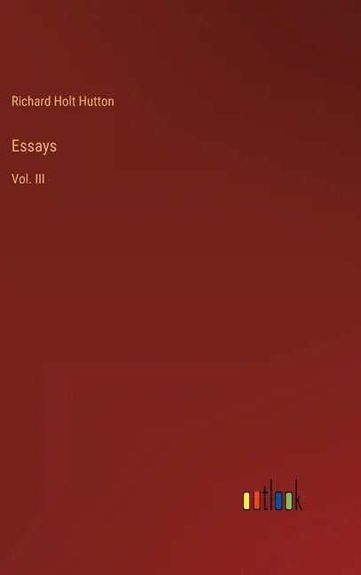 Essays: Vol. III - Hardcover