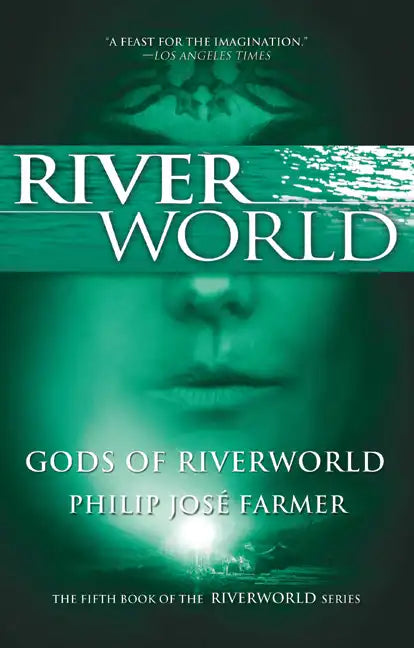 Gods of Riverworld: The Fifth Book of the Riverworld Series - Paperback