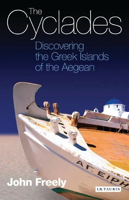 The Cyclades: Discovering the Greek Islands of the Aegean - Paperback