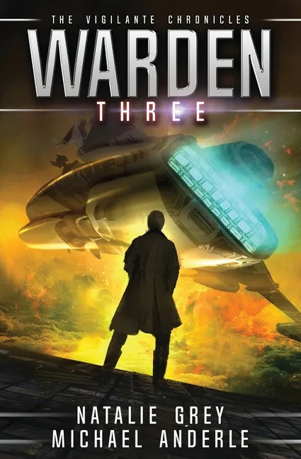 Warden: The Vigilante Chronicles Book 3 - Paperback