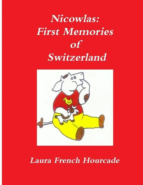 Nicowlas: First Memories of Switzerland - Paperback