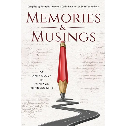 Memories & Musings: An Anthology By Vintage Minnesotans - Paperback