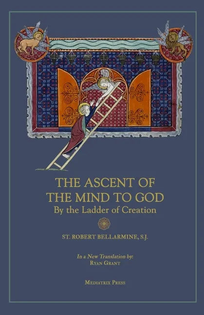 Ascent of the Mind to God: By the Ladder of Creation - Paperback