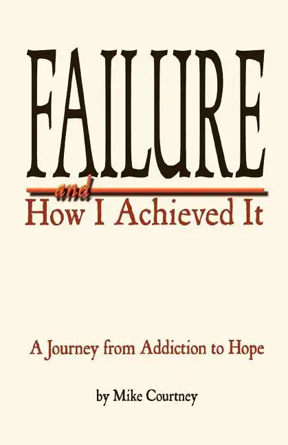 Failure and How I Achieved It - Paperback