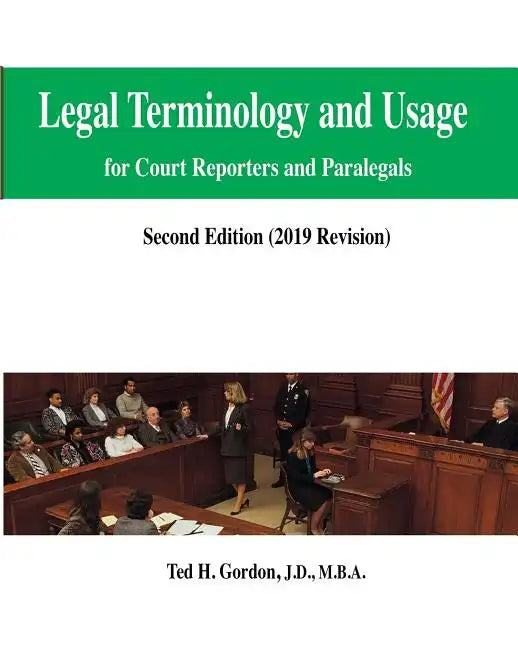Legal Terminology and Usage: For Court Reporters and Paralegals - Paperback