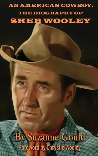 An American Cowboy (hardback): The Biography of Sheb Wooley - Hardcover