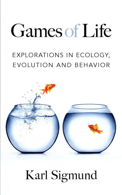 Games of Life: Explorations in Ecology, Evolution and Behavior - Paperback