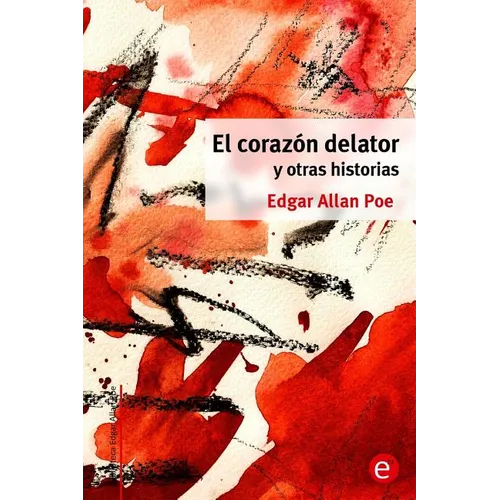 El coraz delator y otras historias - Paperback
