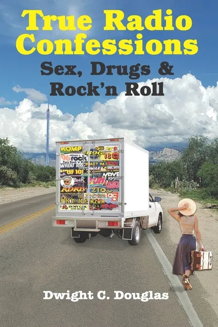 True Radio Confessions: Sex, Drugs & Rock 'n Roll - Paperback