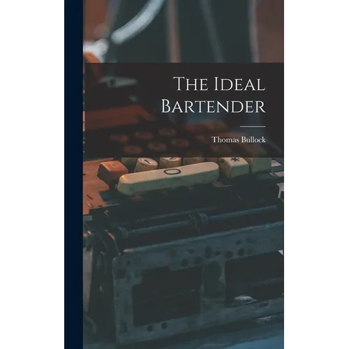 The Ideal Bartender - Hardcover