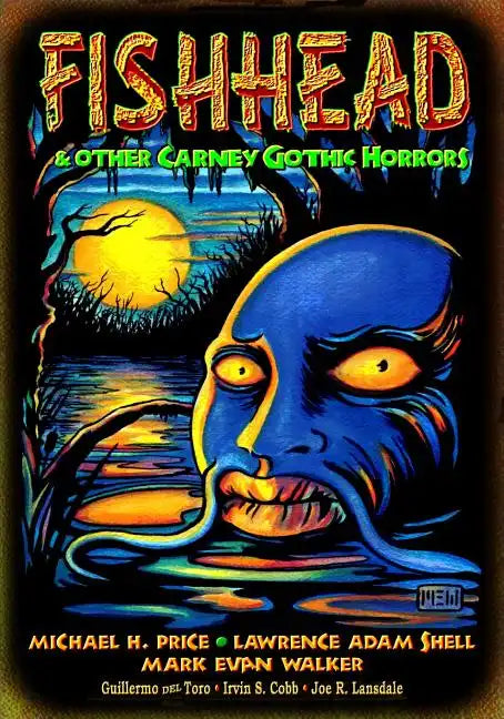 Fishhead & Other Carney Gothic Horrors - Paperback
