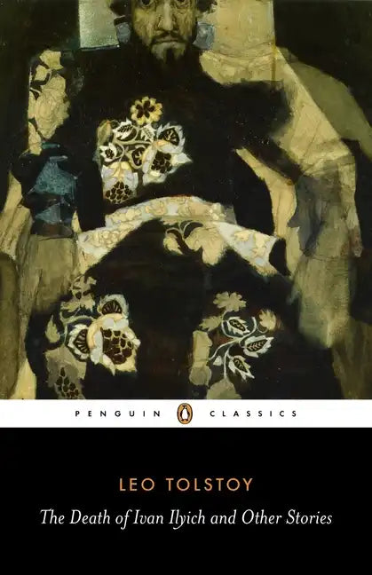 The Death of Ivan Ilyich and Other Stories - Paperback