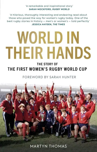 World in Their Hands: The Story of the First Women's Rugby World Cup - Hardcover