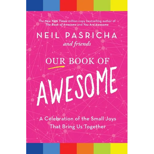 Our Book of Awesome: A Celebration of the Small Joys That Bring Us Together - Paperback