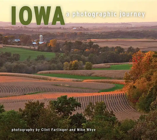Iowa: A Photographic Journey - Paperback