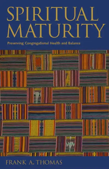 Spiritual Maturity: Preserving Congregational Health and Balance - Paperback