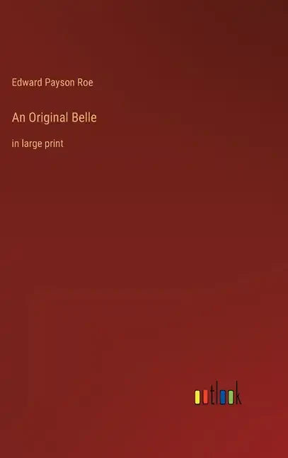 An Original Belle: in large print - Hardcover