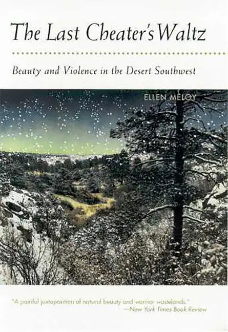 The Last Cheater's Waltz: Beauty and Violence in the Desert Southwest - Paperback