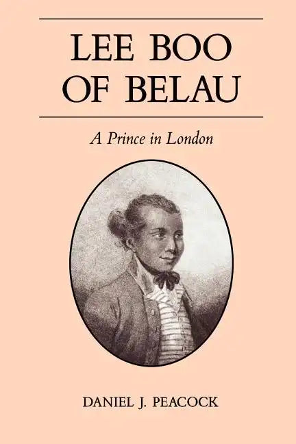 Lee Boo of Belau: A Prince in London - Paperback