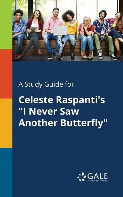 A Study Guide for Celeste Raspanti's "I Never Saw Another Butterfly" - Paperback