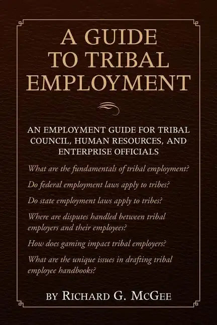 A Guide to Tribal Employment - Paperback