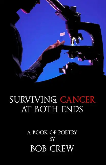 Surviving Cancer At Both Ends - Paperback