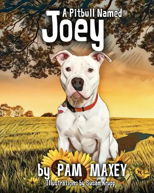 A Pitbull Named Joey - Paperback