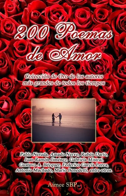 200 Poemas de Amor: Coleccion de Oro de la Poesia Universal - Paperback